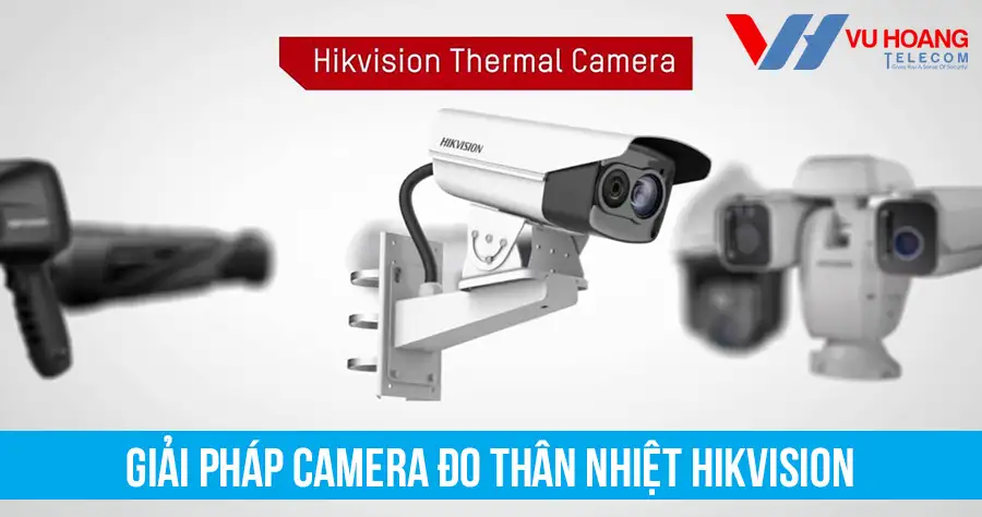 Camera IP ảnh nhiệt Hikvision DS-2TD1217B-3/PA(B)(C) 2 Giải pháp camera đo thân nhiệt Hikvision